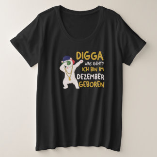 Digga Eisbär Geburtstag Dezember   Plus Size T-Shirt