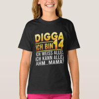 Digga Ich Bin 14 Funny German Birthday Quote