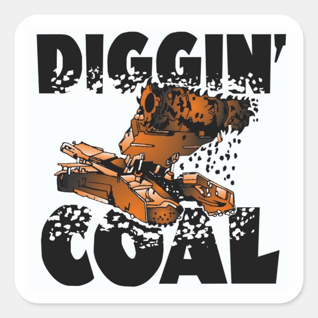 DIGGIN' COAL SQUARE STICKER (Front)