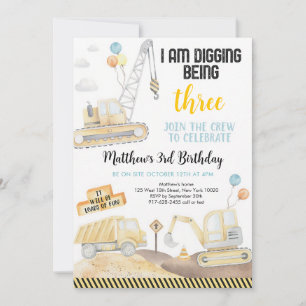 Digging Being Three Construction Truck Birthday Invitation