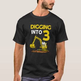 Digging Into 3 Excavator Birthday T-Shirt