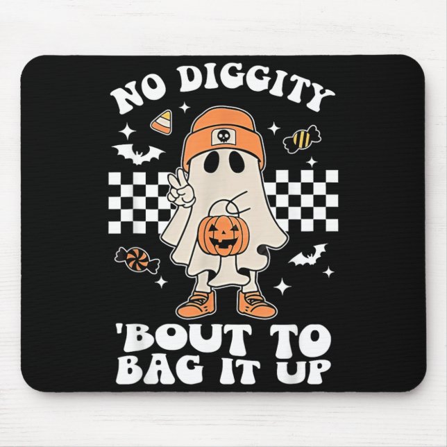 Diggity Bout To Bag Up Halloween Spooky Ghost Mouse Pad (Front)