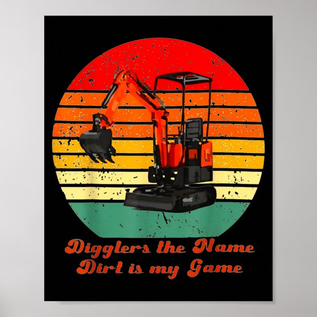 Digglers the name dirt is my game  poster (Front)
