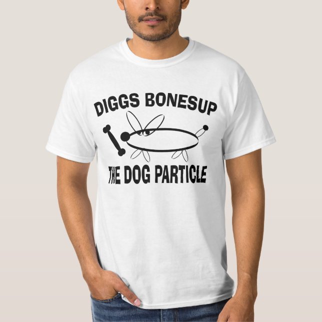 Diggs Bonesup Funny Higgs Boson  Parody T-Shirt (Front)