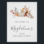 DIGITAL 80th Birthday Pumpkin Flower Welcome Poster<br><div class="desc">An elegant white watercolor pumpkin is nestled in fall leaves and flowers. The sophisticated blend of deep earth tones and soft pastels creates a unique aesthetic your guests will love. All the text is easily edited,  so you can set just the right tone.</div>