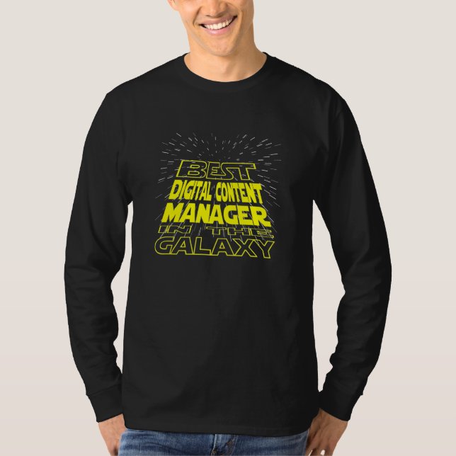 Digital Content Manager  Cool Galaxy Job T-Shirt (Front)