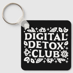 Digital detox club mindfulness reminder key ring