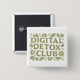 Digital detox club wellness girl aesthetic 15 cm square badge