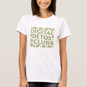 Digital detox club wellness girl aesthetic T-Shirt