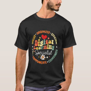 Digital Learning Specialist Technology Support Tea T-Shirt