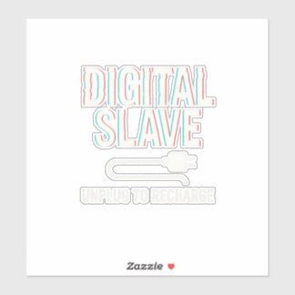 Digital Slave – Funny Tech Life Glitch Sticker