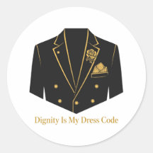 Dignity Is My Dress Code Sticker