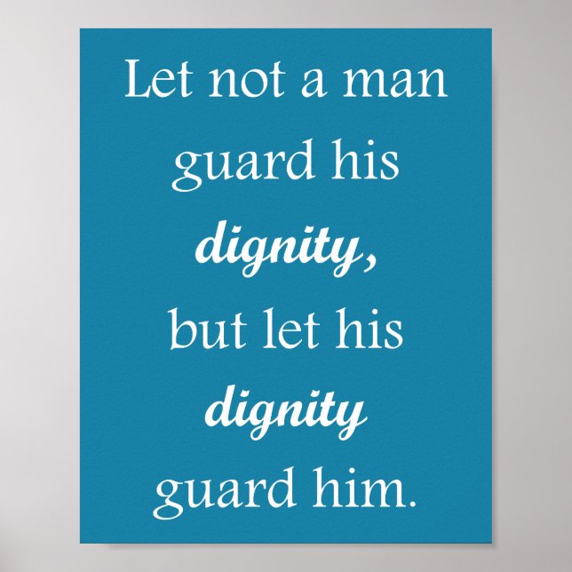 Dignity Quote Print Poster (Front)