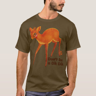 dik dik T-Shirt