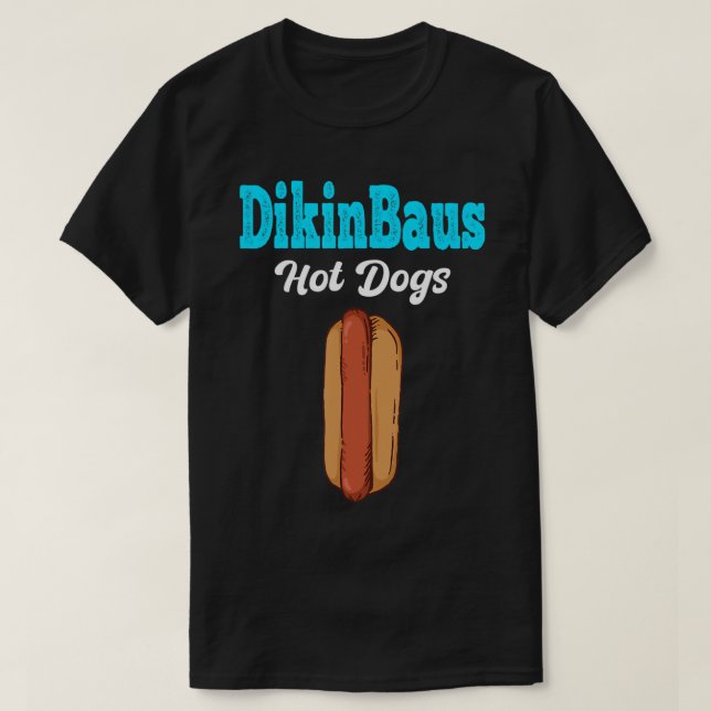 DikinBaus Hot Dogs T-Shirt (Design Front)