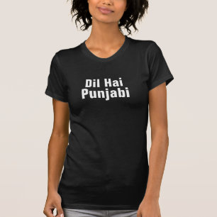 Dil Hai Punjabi India Pride Tee, Desi Indian  T-Shirt