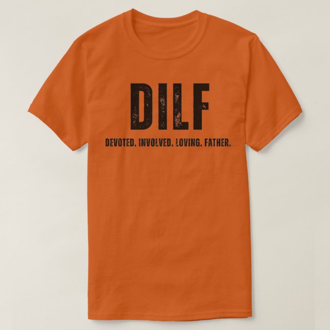 DILF Design T-Shirt (Design Front)