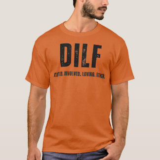 DILF Design T-Shirt