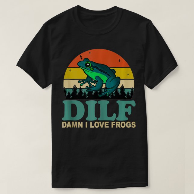 DILFDamn I Love Frogs Funny Saying FrogAmphibian L T-Shirt (Design Front)