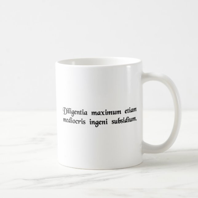Diligence is a very great help even to a....... coffee mug (Right)