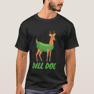 Dill Doe Funny Adult Humour Funny Nature Deer Pick T-Shirt