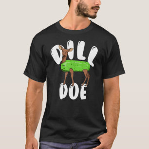 Dill Doe Funny Deer Pickle funny reindeer pickles T-Shirt