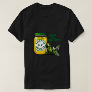 Dill Drip Big Dillette Brined in America T-Shirt
