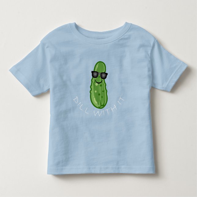 Dill With It Design - Toddler Fine Jersey T-Shirt (Front)