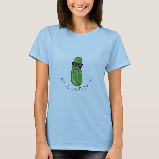 Dill With It Design - Women's Basic T-Shirt (Front)