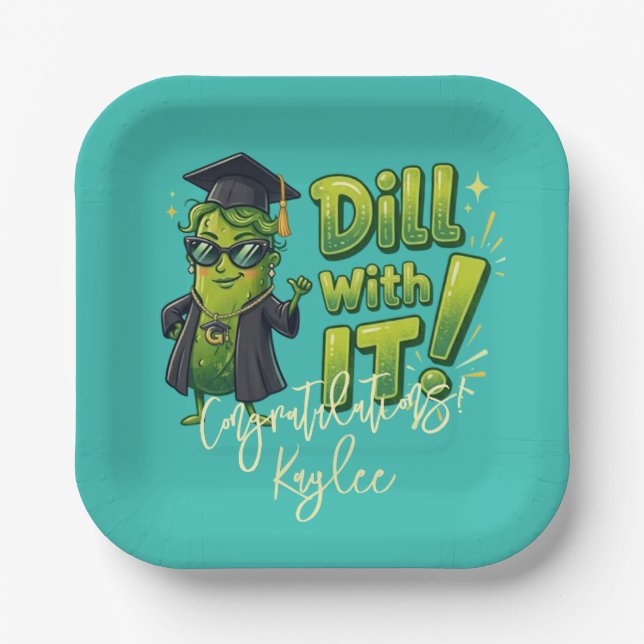 Dill With It Grad Plates - Funny Party Supplies (Front)