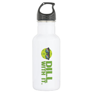 "Dill With It" Pickleball Water Bottle