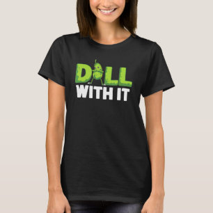 Dill With It Veggie Cucumber Vegetable Pickle T-Shirt
