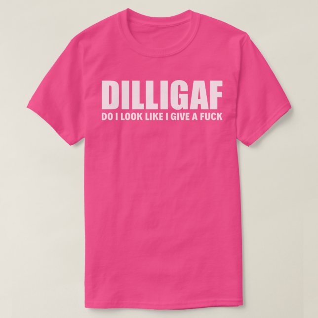 DILLIGAF T-Shirt (Design Front)