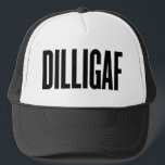 DILLIGAF TRUCKER HAT<br><div class="desc">Do I Look Like I Give A F*ck</div>