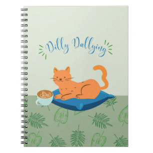 Dilly Dallying Orange Cat Notebook