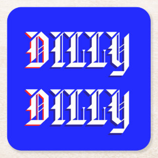 Dilly Dilly Drink Coaster