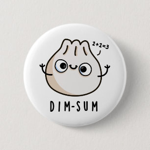 Dim-sum Funny Dimsum Math Pun  6 Cm Round Badge