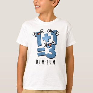Dim Sum Funny Math Food Pun T-Shirt