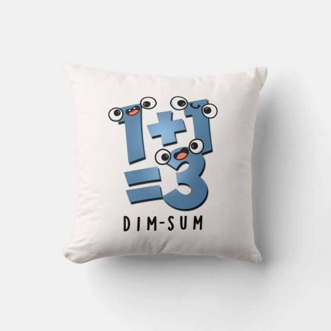 Dim Sum Funny Mathematics Food Pun  Cushion (Front)