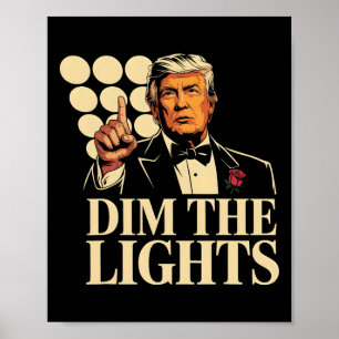 Dim The Lights Trump Funny Retro Poster