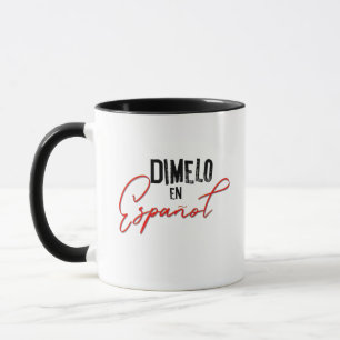 Dimelo En Espanol Spanish Bilingual Teacher and Mug