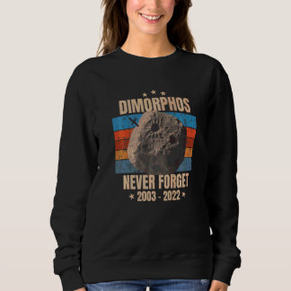 Dimorphos Never Forget Crash It Good Dart Mission Sweatshirt