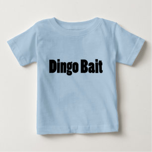 Dingo Bait Baby T-Shirt