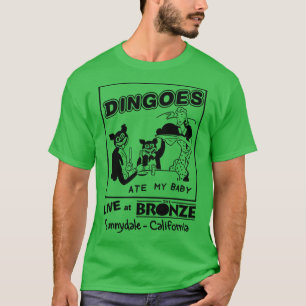 Dingoes Ate My Ba T-Shirt
