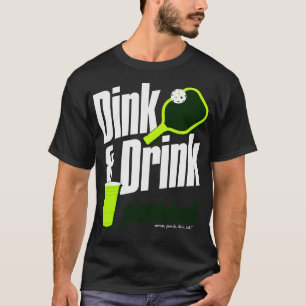 Dink and Drink Pickleball Humour T-Shirt