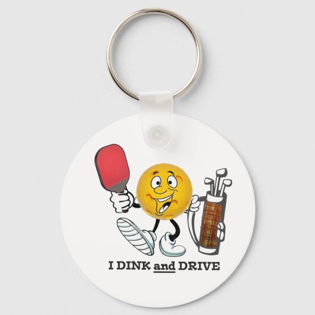 Dink & Drive (PIckleball/Golf:) Key Ring (Front)