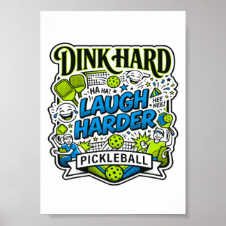 Dink Hard Laugh Harder Pickleball Typography Poster