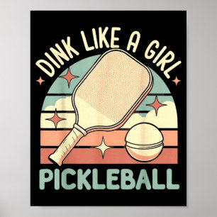 Dink like a girl cute retro pickleball women's poster