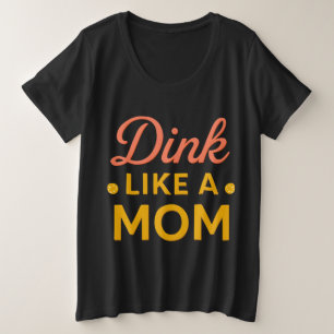 Dink Like a Mum Pickleball Shirt Funny Picklebal