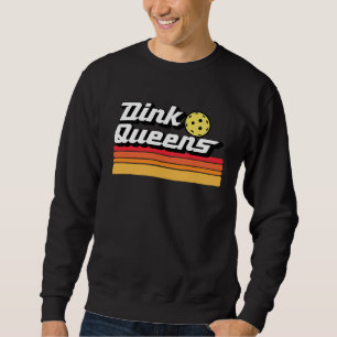 Dink Queens Cute Pickleball Team Pickle Ball Retr Sweatshirt
